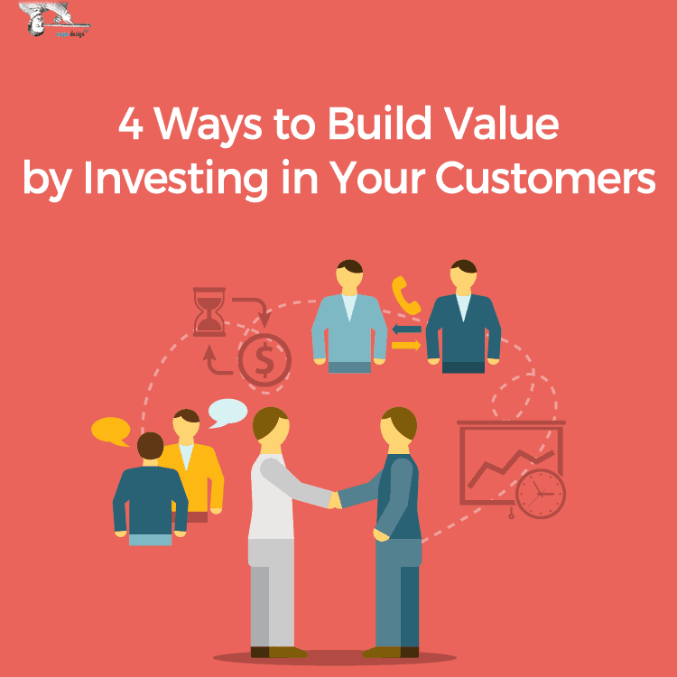 build value,investing in customers